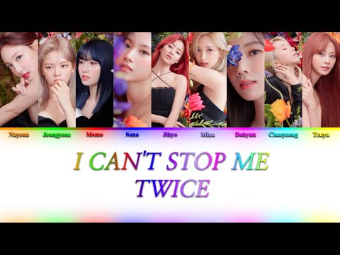 TWICE (트와이스) - I CAN'T STOP ME {Color Coded Lyrics}