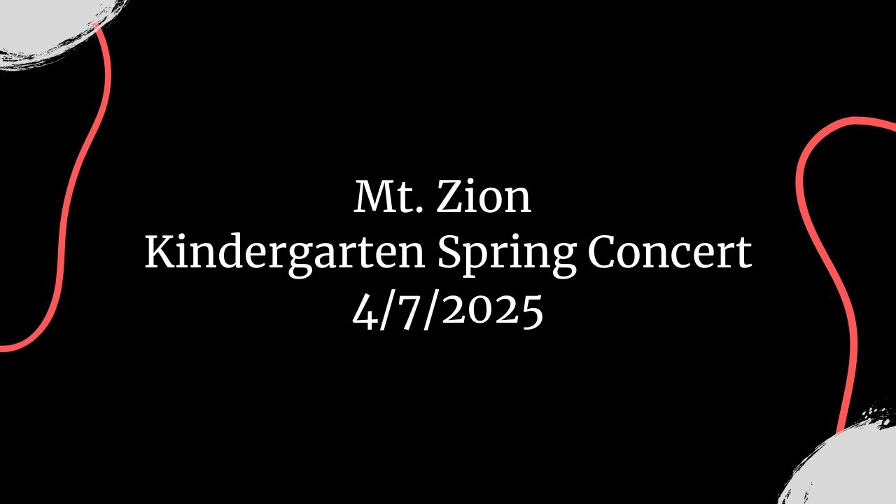 4/7/2025 Mt. Zion Kindergarten Spring Concert - YouTube