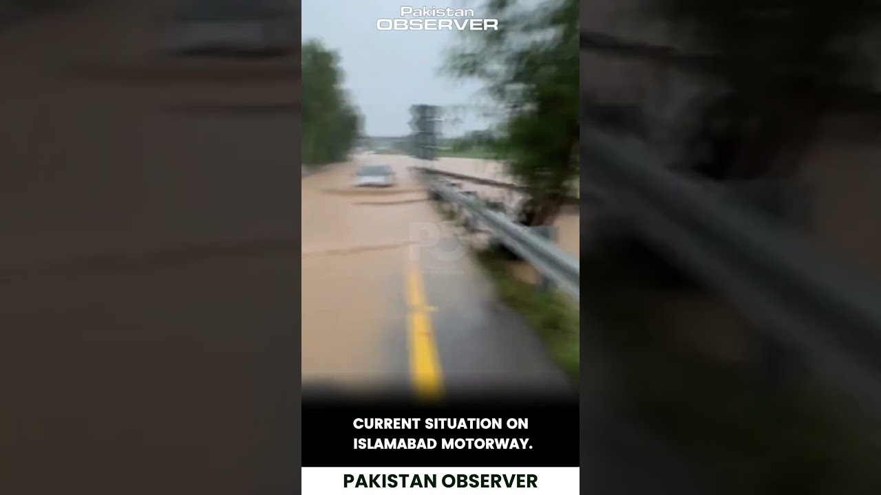 Breaking News: Islamabad Motorway Situation after heavy rain | Pakistan Observer
