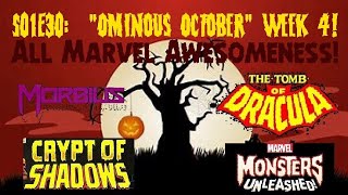 S01E30: Ominous October Week 4!  All Marvel Awesomeness!