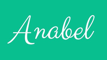 Learn how to Sign the Name Anabel Stylishly in Cursive Writing