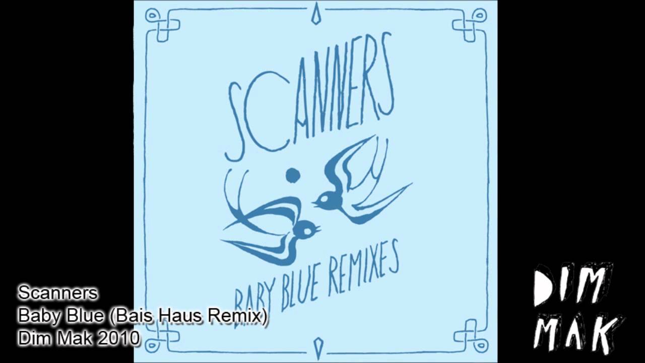 Scanners Baby Blue (Bais Haus Remix) YouTube