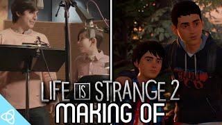 Making of - Life Is Strange 2
 [Behind the Scenes]