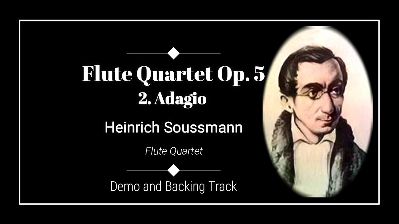 2. Adagio Flute Quartet Op. 5 Heinrich Soussmann Demo & Backing