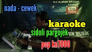 SIDOLI PARGOJEK [ KARAOKE ] POP KN7000 - NADA CEWEK