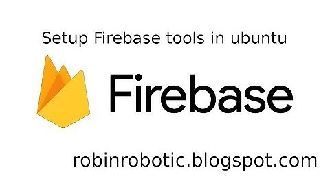 Setup Firebase Tools in ubuntu