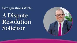 Five Questions With Dispute Resolution Solicitor, Nick Clarke