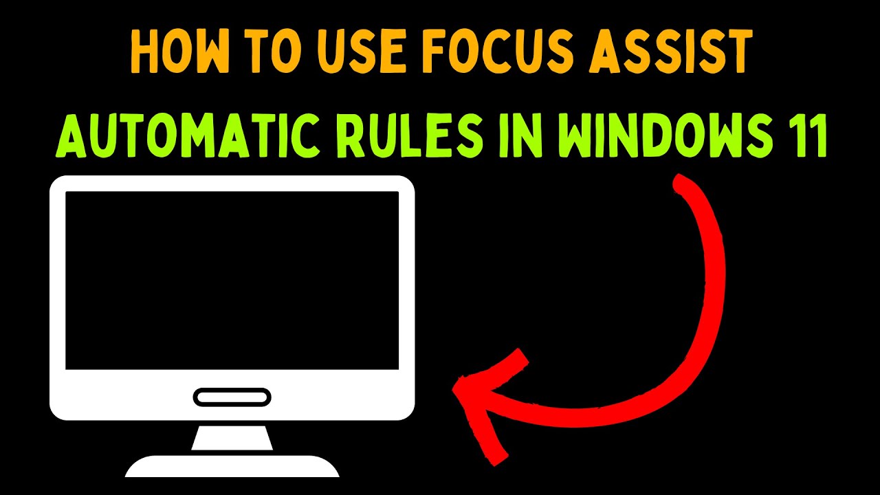 How to Use Focus Assist Automatic Rules in Windows 11 - YouTube