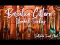 Come Explore The Bascilica Cistern, A Hidden World Beneath Istanbul Turkey!