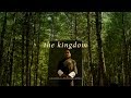 THE KINGDOM | A Conservation Story