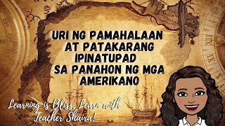Uri ng Pamahalaan at Patakarang Ipinatupad  sa Panahon ng mga Amerikano