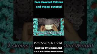 Picot Shell Stitch Scarf   #crochetscarf #crochettutorial #lacycrochetscarf