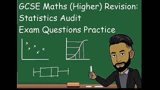 GCSE Maths (Higher) Revision: Statistics Audit (Exam Questions) [NEW 2023]