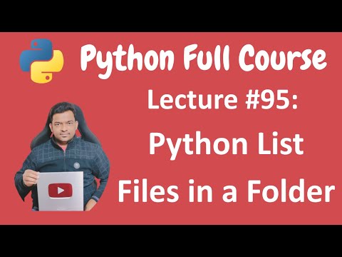Python List Files in a Folder | Python Tutorial | Python Full Course - Lecture #95