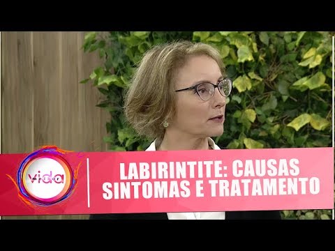 Labirintite: Causas, sintomas e tratamento - Vida Melhor - 01/08/18