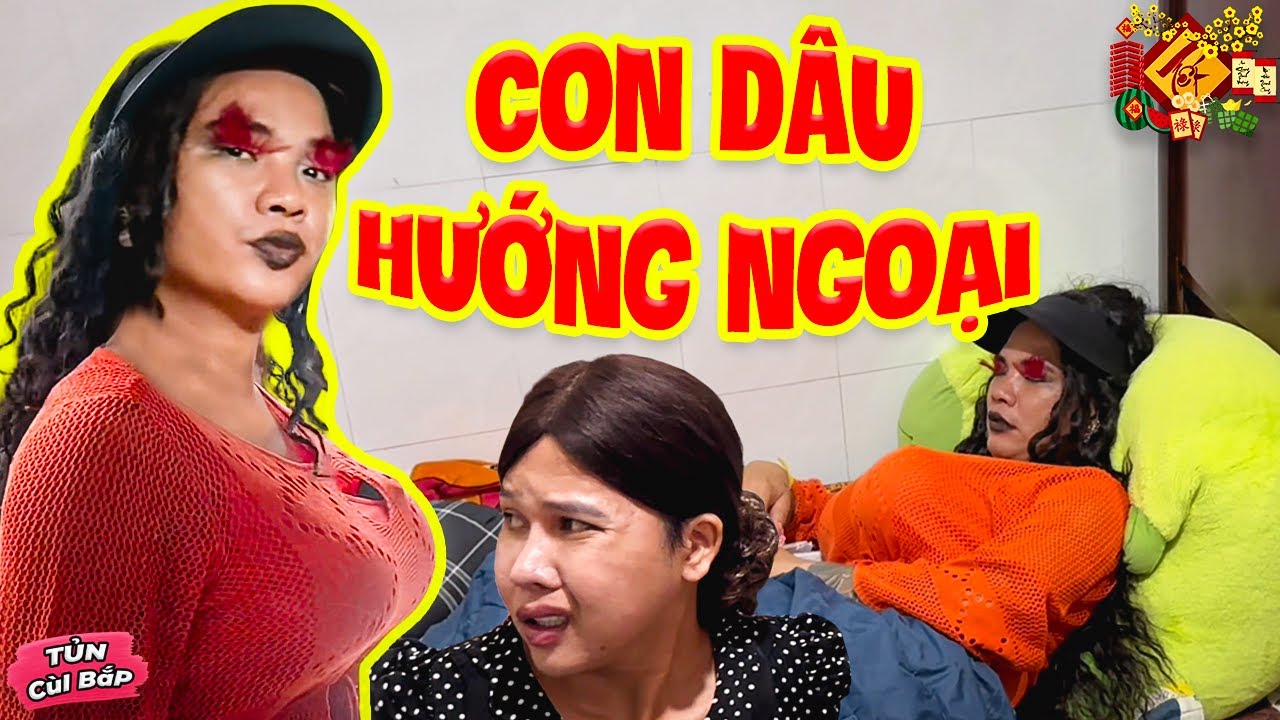 HÀI TẾT 2026 - Con Dâu Thúy Liễu & Màn Ra Mắt Nhà Chồng Chấn Động Tam Giới | Tủn Cùi Bắp