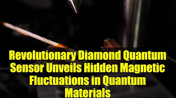 Revolutionary Diamond Quantum Sensor Unveils Hidden Magnetic Fluctuations in Quantum Materials