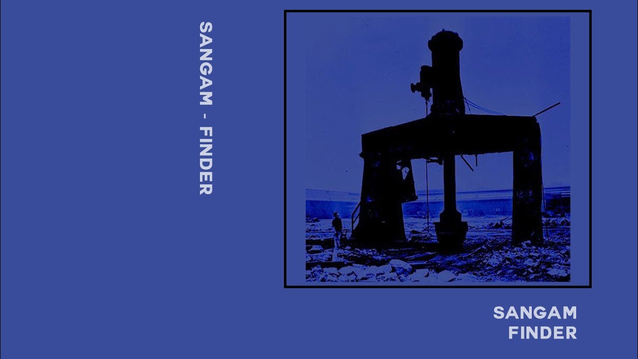 Watch Sangam - Finder (Full Cassette Album) on YouTube Watch Sangam - Finder (Full Cassette Album) on YouTube