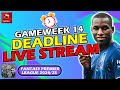 FPL DEADLINE STREAM GAMEWEEK 14! | Fantasy Premier League Tips 2024/25