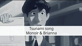 Tsunami - Monoir, Brianna | lyrics