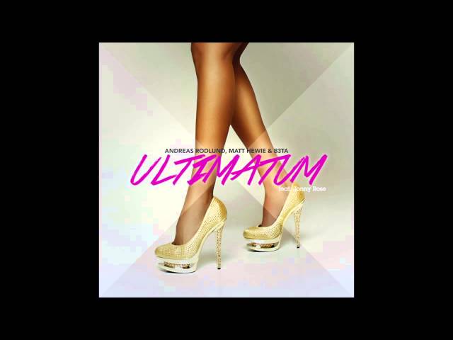 Rodlund & Hewie, B3TA feat Jonny Rose - Ultimatum (Radio Edit) class=