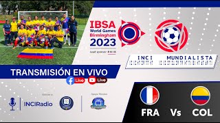 ⚽️ #EnVivo ⚽️ FRANCIA 🇫🇷⚽🇨🇴 COLOMBIA - Mundial de Fútbol para Ciegos IBSA Birmingham 2023