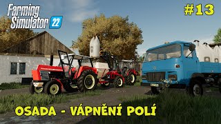 OSADA | Vápnění polí | Farming Simulator 22 | #13