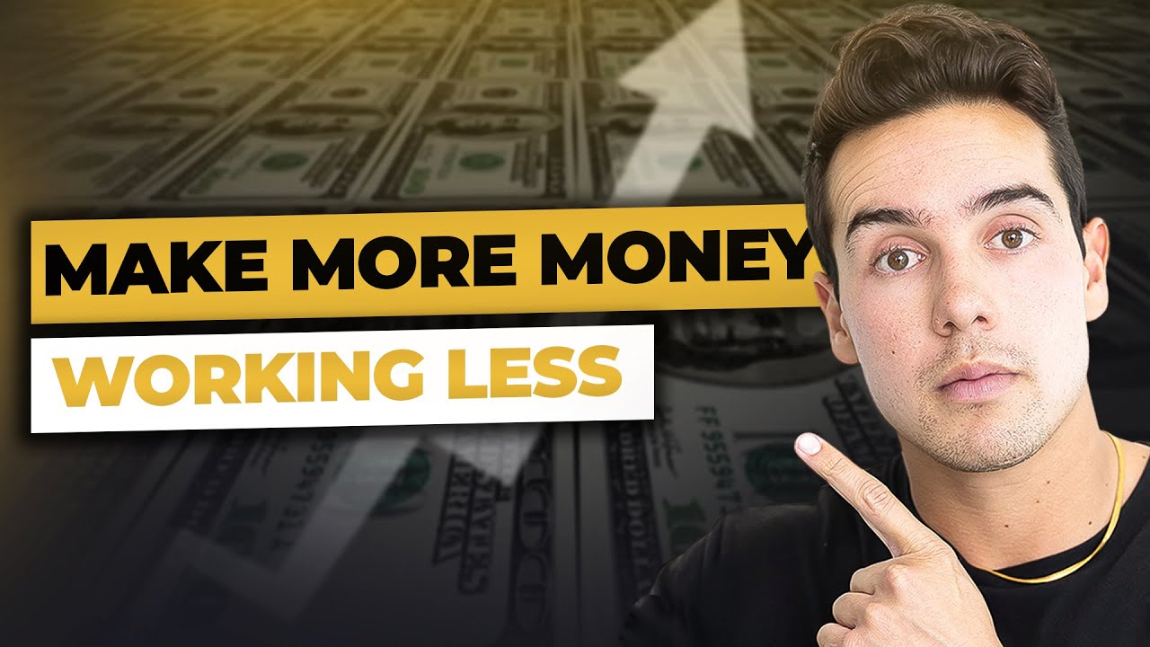 Make More Money while Working Less using this framework… - YouTube