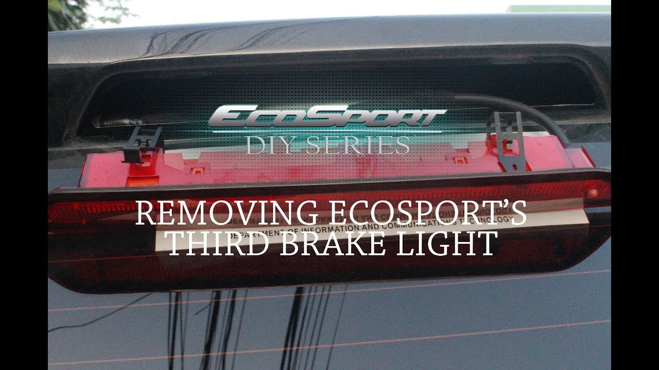 Removing EcoSport's Third Brake Light YouTube