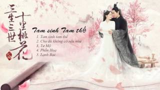 [QSS] [ Playlist] Tổng hợp nhạc phim Tam Sinh Tam Thế Thập Lý Đào Hoa OST