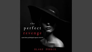 Chapter 141 - The Perfect Revenge (A Jessie Hunt Psychological Suspense Thriller—Book Forty-One)