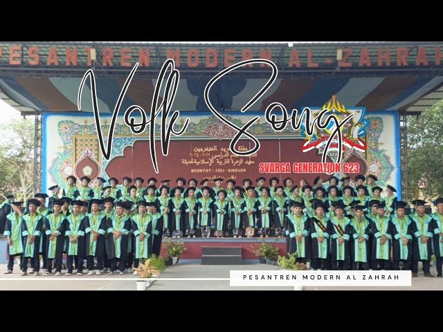 VOLK SONG | KHATAMAN SANTRI AKHIR | SVARGA GENERATION 623 | PESANTREN MODERN AL ZAHRAH class=