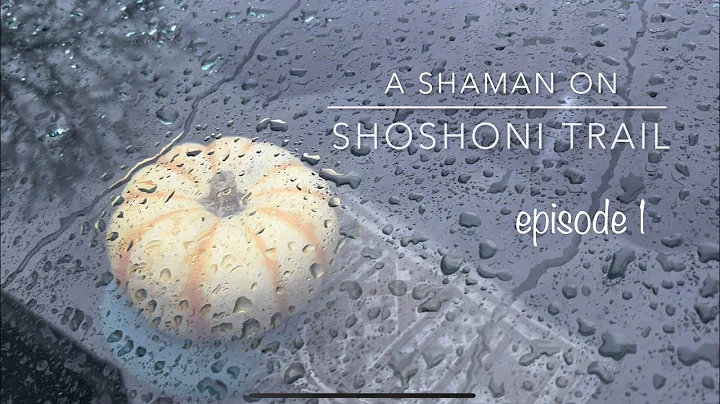 A Shaman on Shoshoni Trail, episode 1
