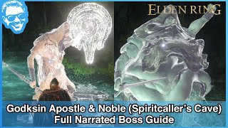 Godskin Apostle & Godskin Noble (Spiritcaller's Cave) - Full Narrated Guide - Elden Ring [4k HDR]