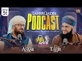 Tahir Qadri Podcast : Episode 51 | Hafiz Tahir Qadri ft.Mufti Muhammad Ansar Ul Qadri