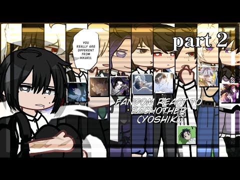 Fandom react to eachother [Yoshiki]★[1/11] Gacha life 2 • Put 2x speed ...
