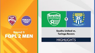 FQPL 2 Men Round 9  Souths United vs. Taringa Rovers Highlights