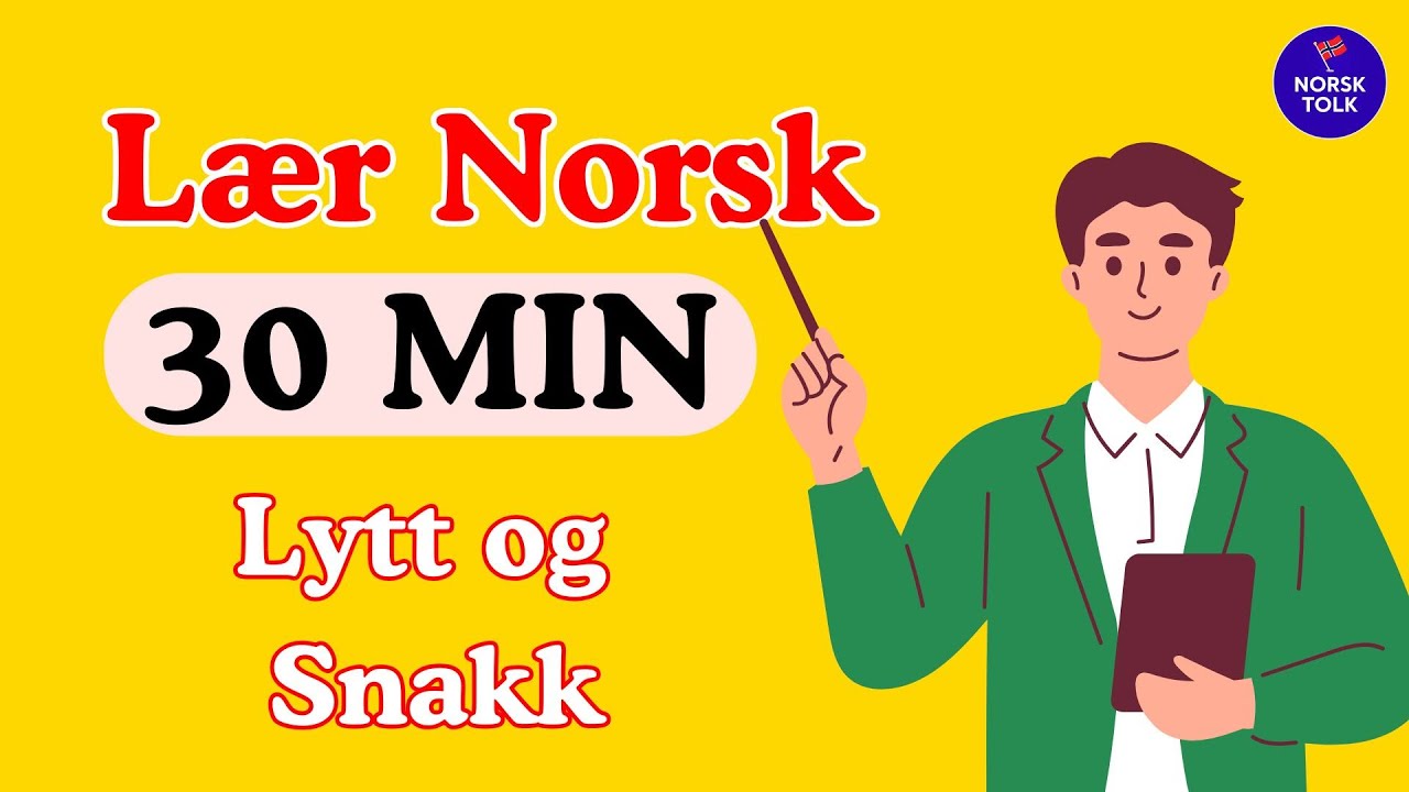 Lær norsk på 30 minutter | A1–A2 vanlige setninger for hverdagen i Norge