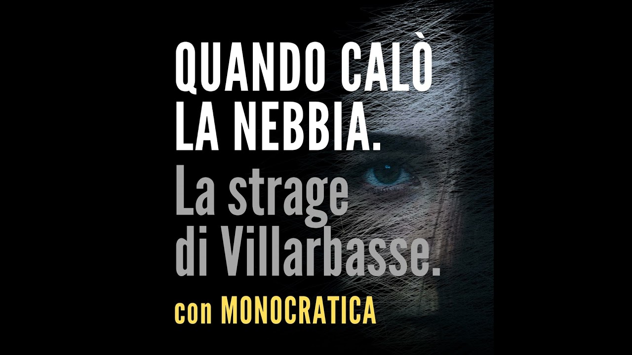 QUANDO CALÒ LA NEBBIA. La strage di Villarbasse.