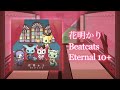 (Arcaea Fammade) 花明かり - Beatcats | Eternal 10+