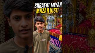 ✨Sharafat Miyan ♥️ki Mazar Sharif 💫#viral #bareillycantt #vlog #minivlog #youtube #shorts