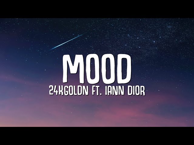 24kGoldn - Mood (Lyrics) ft. Iann Dior class=
