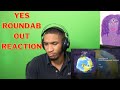 YES - Roundabout (FIRST TIME REACTION!!!)