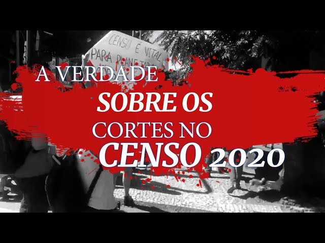 A verdade sobre os cortes no CENSO 2020