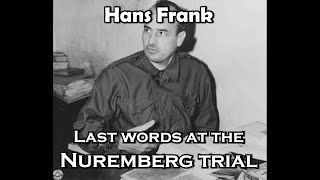 Hans Frank – Last words at the Nuremberg Trial 1946 [English subtitles]
