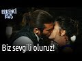 Erkenci Kuş | Biz Sevgili Oluruz!