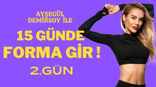 15 günde Forma Gir ! 2.ders ( Yaza hazırlanıyoruz )