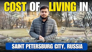 Cost of Living in Saint Petersburg, Russia | Monthly Expenses for Indian Students (MBBS 2025)