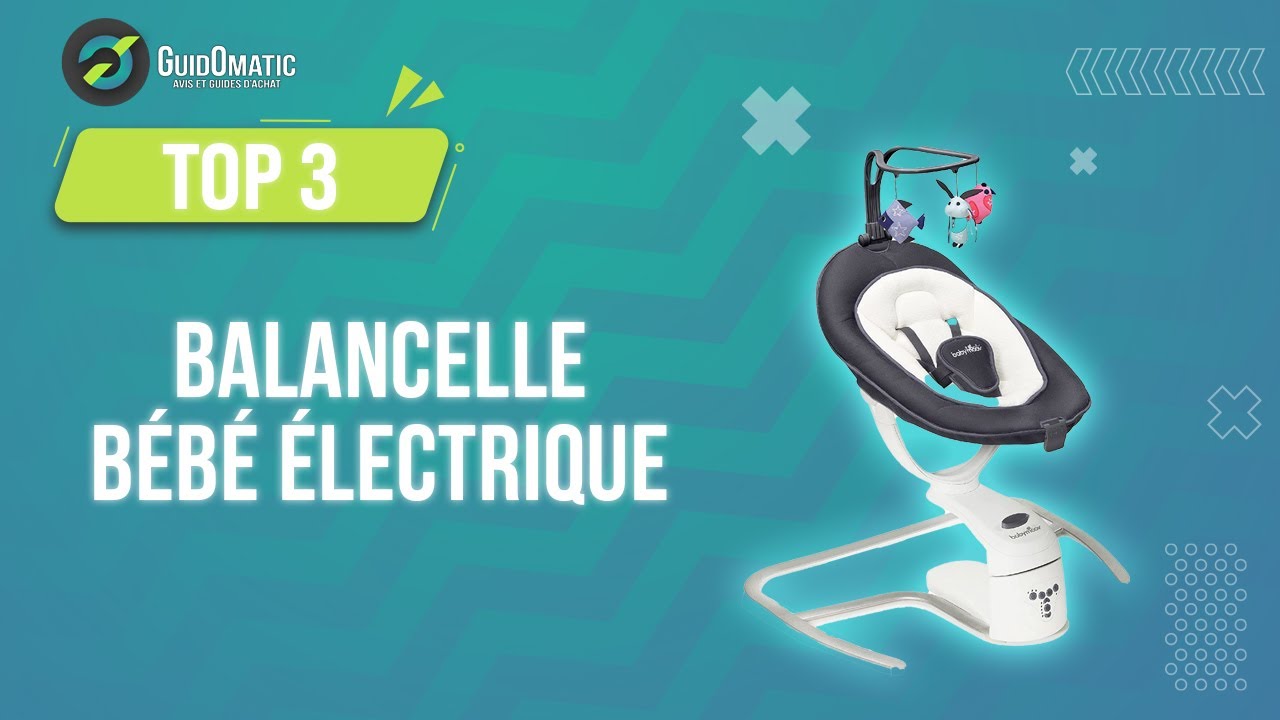 ⭐️ MEILLEURE BALANCELLE BEBE ÉLECTRIQUE (2023) - Comparatif