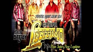 Video thumbnail of "Total Que Mas Da - Grupo Legitimo [ 2014 Promo]"